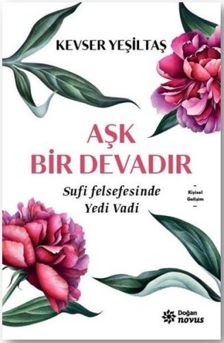 Aşk Bir Devadır - Sufi Felsefesinde Yedi Vadi %10 indirimli Kevser Yeş