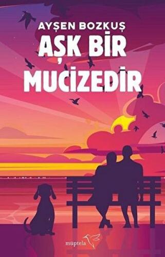 Aşk Bir Mucizedir %12 indirimli Ayşen Bozkuş