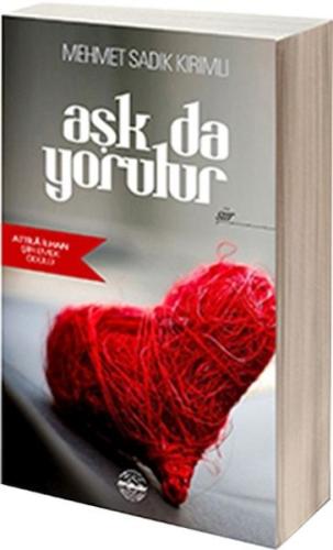 Aşk da Yorulur Mehmet Sadık Kırımlı