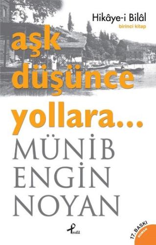 Aşk Düşünce Yollara... Hikaye-i Bilal %17 indirimli Münib Engin Noyan