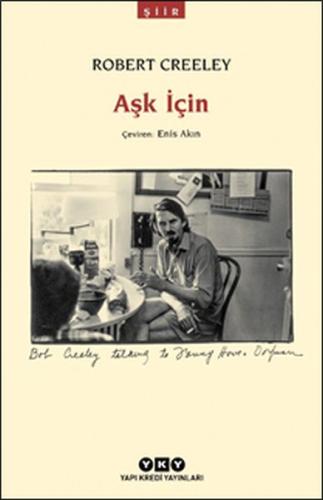 Aşk İçin %18 indirimli Robert Creeley