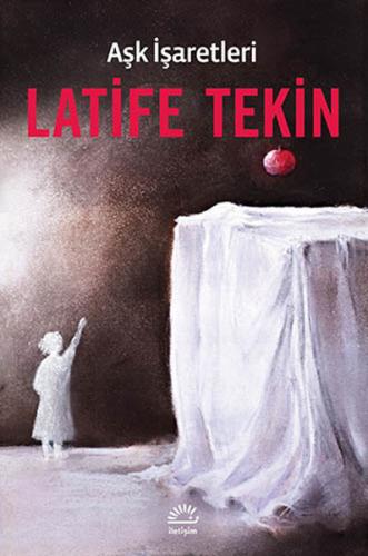 Aşk İşaretleri Latife Tekin