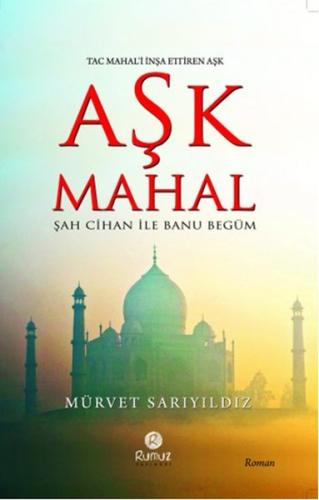 Aşk Mahal Mürvet Sarıyıldız