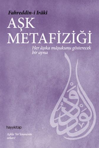 Aşk Metafiziği %15 indirimli Fahreddin-i Iraki