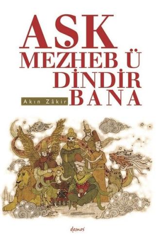 Aşk Mezheb-ü Dindir Bana %12 indirimli Akın Zakir