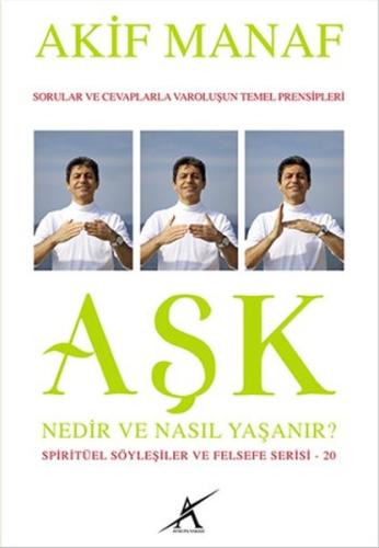 Aşk Nedir Nasıl Yaşanır? Akif Manaf