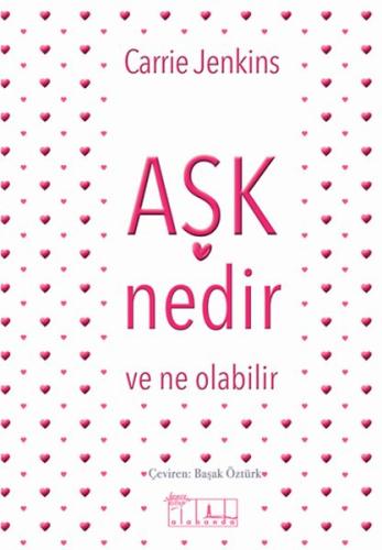 Aşk Nedir ve Ne Olabilir Carrie Jenkins