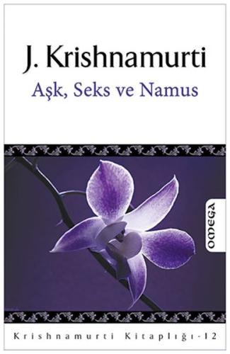 Aşk, Seks ve Namus Jiddu Krishnamurti