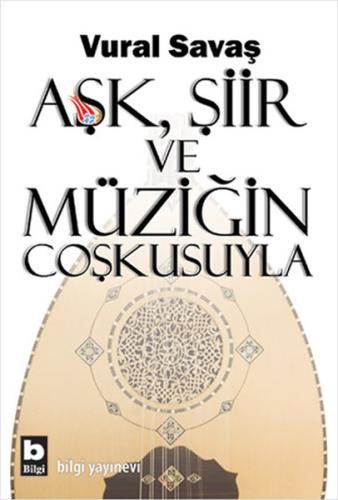 Aşk, Şiir ve Müziğin Coşkusuyla %15 indirimli Vural Savaş