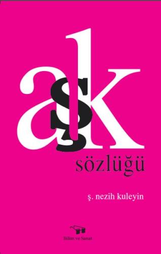 Aşk Sözlüğü %10 indirimli Ş. Nezih Kuleyin