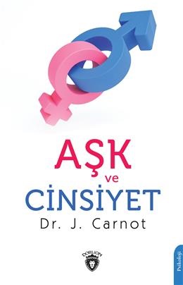 Aşk ve Cinsiyet %25 indirimli J. Carnot