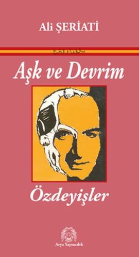 Aşk ve Devrim - Özdeyişler %15 indirimli Ali Şeriati