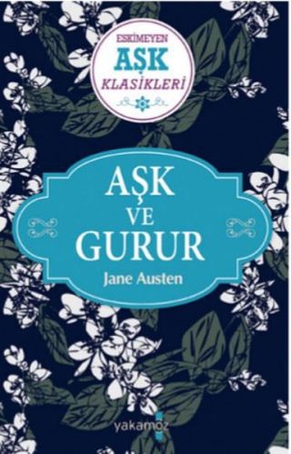 Aşk ve Gurur - Eskimeyen Aşk Klasikleri %23 indirimli Jane Austen