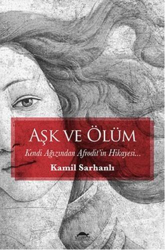 Aşk ve Ölüm %18 indirimli Kamil Sarhanlı