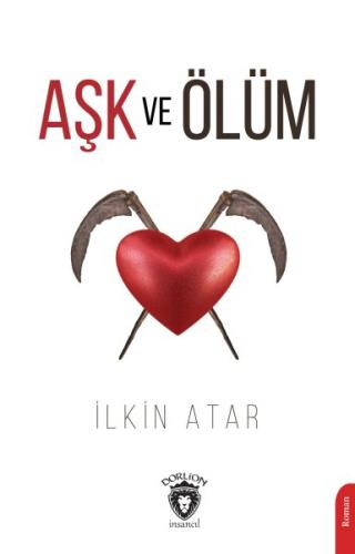 Aşk ve Ölüm %25 indirimli İlkin Atar