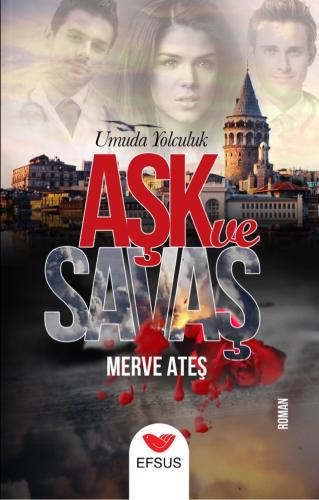 Aşk Ve Savaş Merve Ateş