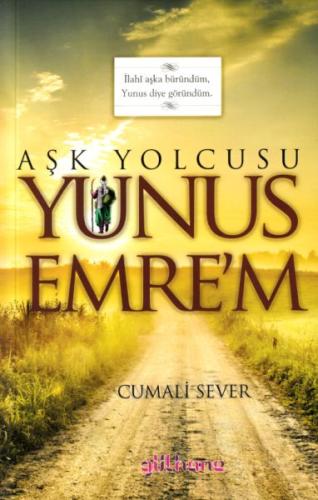 Aşk Yolcusu Yunus Emre’m %18 indirimli Cumali Sever