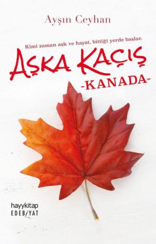 Aşka Kaçış - Kanada %15 indirimli Ayşın Ceyhan