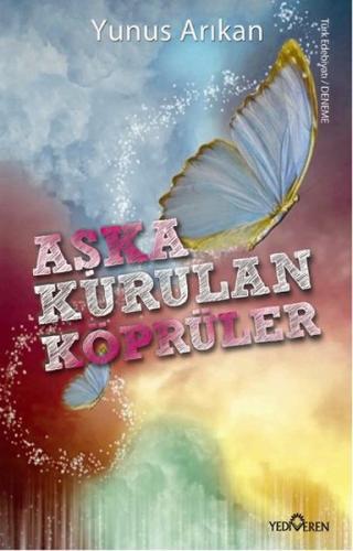 Aşka Kurulan Köprüler %20 indirimli Yunus Arıkan