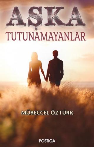 Aşka Tutunamayanlar Mübeccel Öztürk