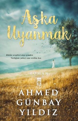 Aşka Uyanmak %15 indirimli Ahmed Günbay Yıldız