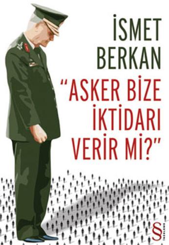 Asker Bize İktidarı Verir mi %10 indirimli İsmet Berkan