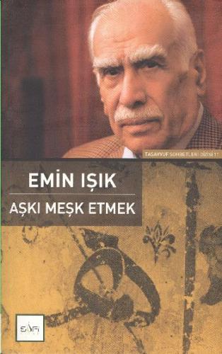 Aşkı Meşk Etmek %17 indirimli Emin Işık