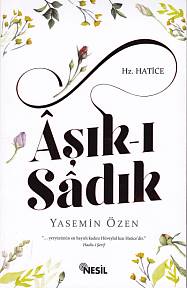 Aşkı Sadık - Hz. Hatice Yasemin Özen