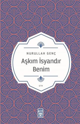 Aşkım İsyandır Benim %15 indirimli Nurullah Genç