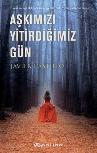 Aşkımızı Yitirdiğimiz Gün %10 indirimli Javier Castillo