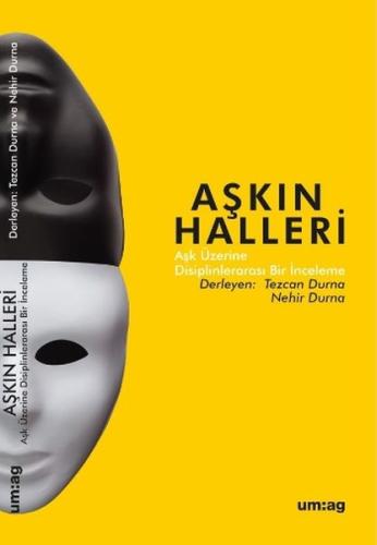 Aşkın Halleri - Aşk Üzerine Disiplinlerarası Bir İnceleme %25 indiriml