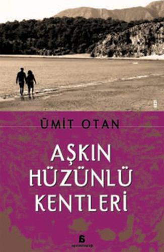 Aşkın Hüzünlü Kentleri %10 indirimli Ümit Otan