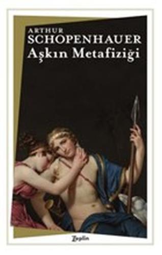 Aşkın Metafiziği Arthur Schopenhauer