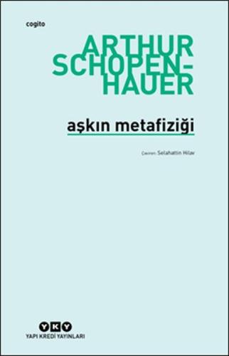 Aşkın Metafiziği %18 indirimli Arthur Schopenhauer