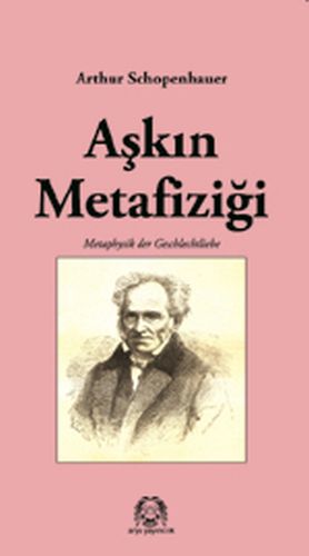 Aşkın Metafiziği %15 indirimli Arthur Schopenhauer