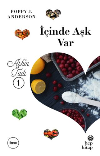 Aşkın Tadı 1 - İçinde Aşk Var Poppy J. Anderson