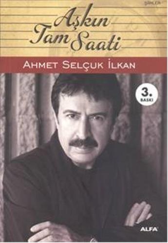 Aşkın Tam Saati %10 indirimli Ahmet Selçuk İlkan