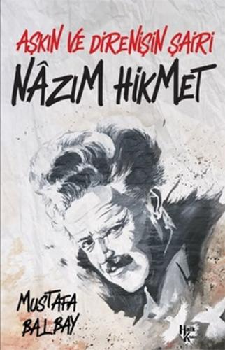 Aşkın ve Direnişin Şairi Nazım Hikmet %30 indirimli Mustafa Balbay