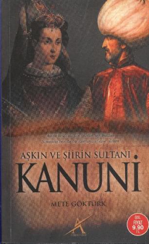 Aşkın ve Şiirin Sultanı Kanuni %23 indirimli Mete Göktürk