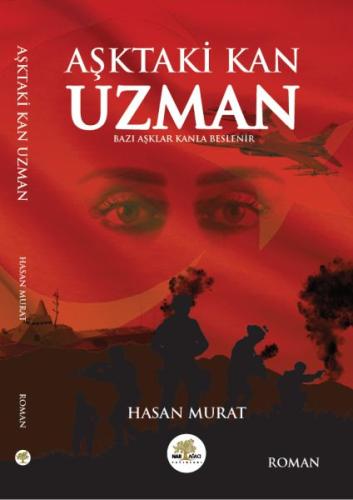 Aşktaki Kan Uzman - Bazı Aşklar Kanla Beslenir %13 indirimli Hasan Mur