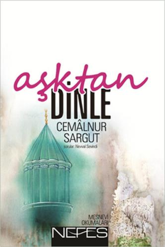 Aşktan Dinle %23 indirimli Cemâlnur Sargut