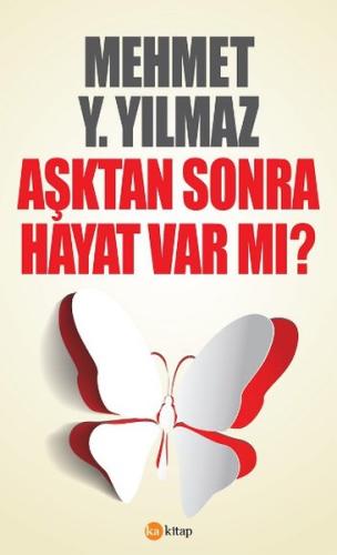 Aşktan Sonra Hayat Var mı? Mehmet Y. Yılmaz