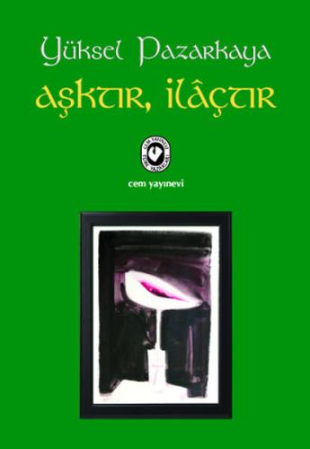 Aşktır, İlaçtır %20 indirimli Yüksel Pazarkaya