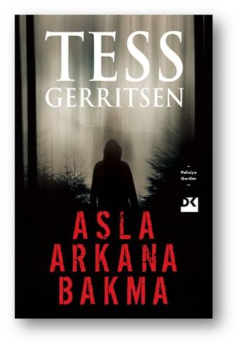 Asla Arkana Bırakma %10 indirimli Tess Gerritsen