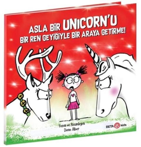 Asla Bir Unicorn’u Bir Ren Geyiğiyle Bir Araya Getirme! %15 indirimli 