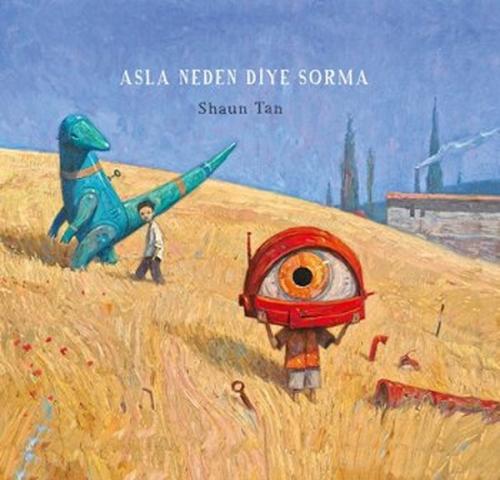 Asla Neden Diye Sorma %12 indirimli Shaun Tan