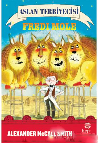 Aslan Terbiyecisi Fredi Mole %16 indirimli Alexander McCall Smith