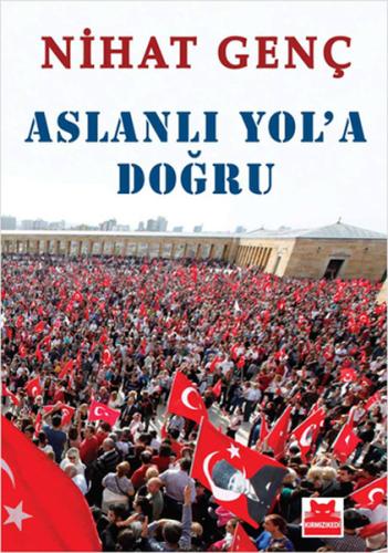 Aslanlı Yola Doğru Nihat Genç