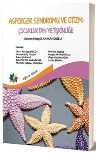 Asperger Sendromu ve Otizm: Çocukluktan Yetişkinliğe %10 indirimli Den