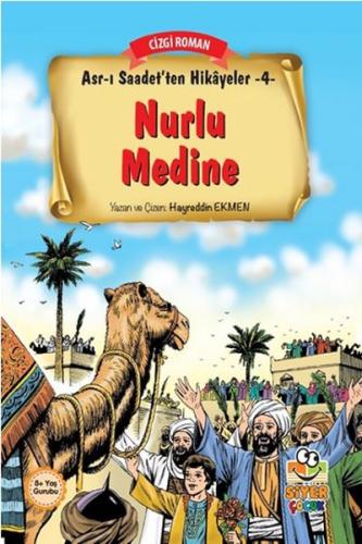 Asr-ı Saadet'ten Hikayeler 4 - Nurlu Medine Hayreddin Ekmen